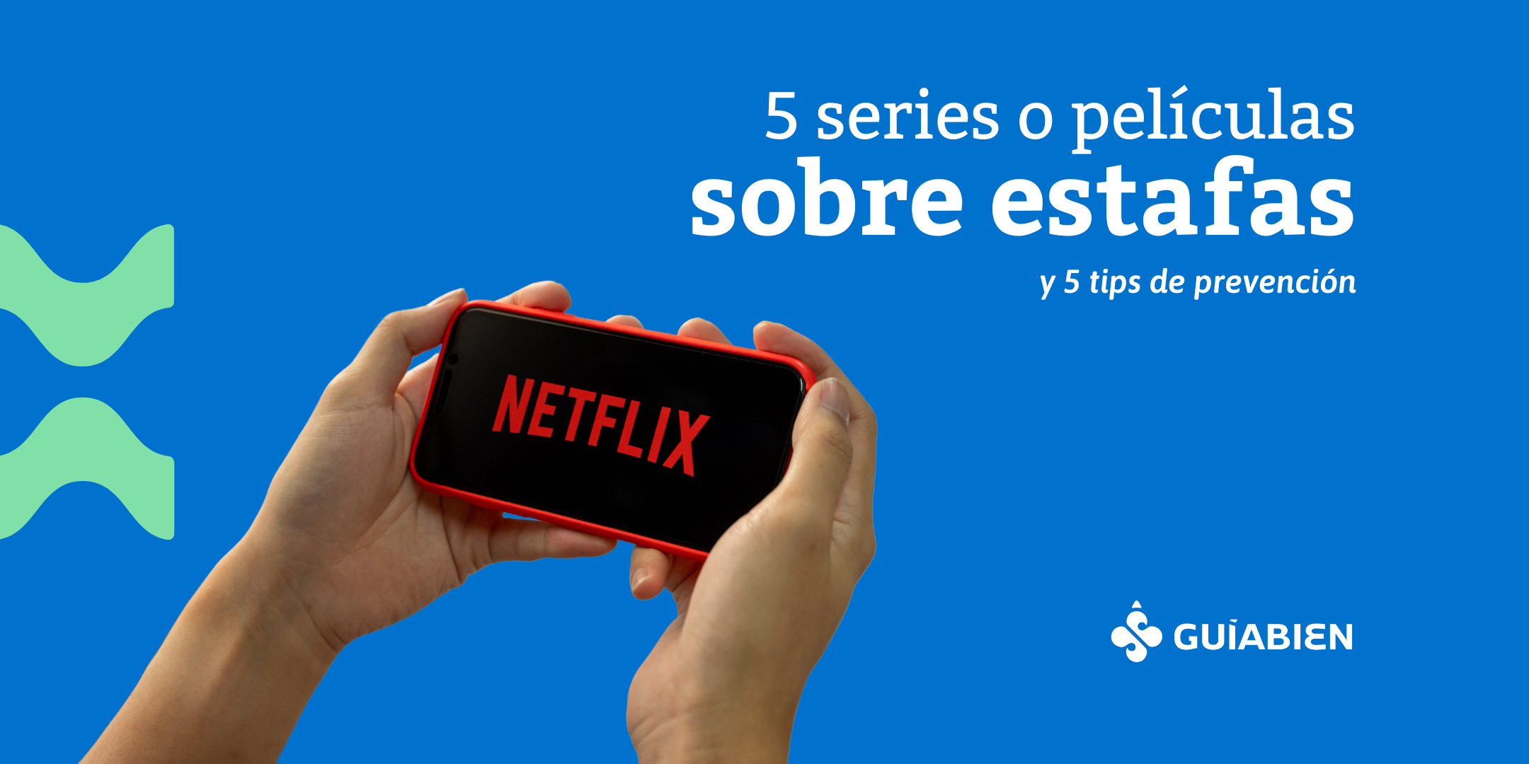 5 series de estafas (y 5 tips de prevención)