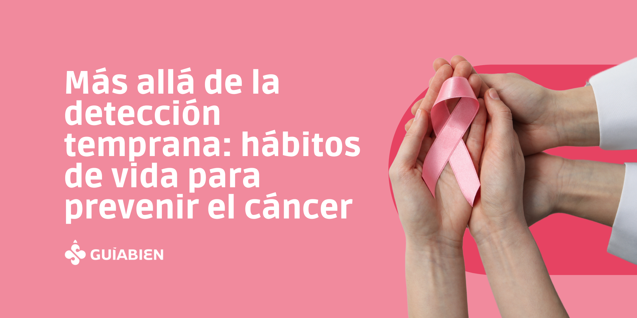 blog más allá de la detección temprana cáncer guiabien